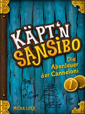 cover image of Käpt'n Sansibo — Die Abenteuer der Canneloni